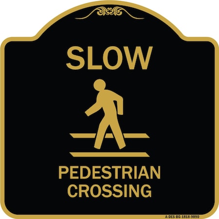 Designer Series-Slow Pedestrian Crossing Black & Gold Heavy-Gauge Aluminum